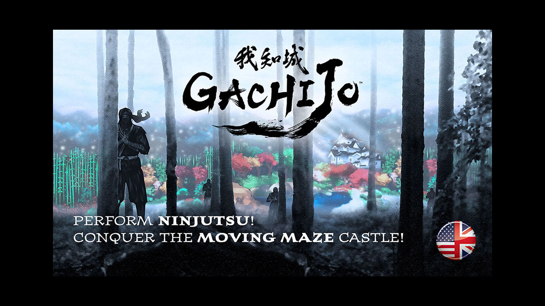 GACHIJO – Four Ninja and the Castle of Treasures<br>我知城 ＝4人の忍者と秘宝の城＝